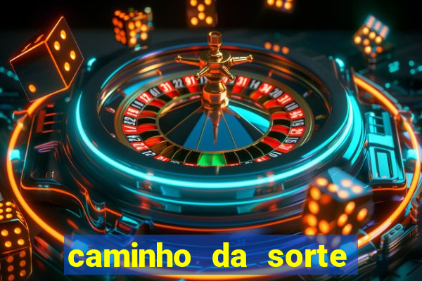 caminho da sorte esporte net